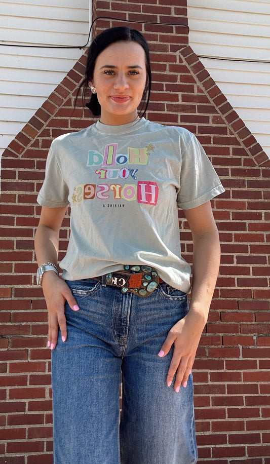 Hold Your Horses Tee